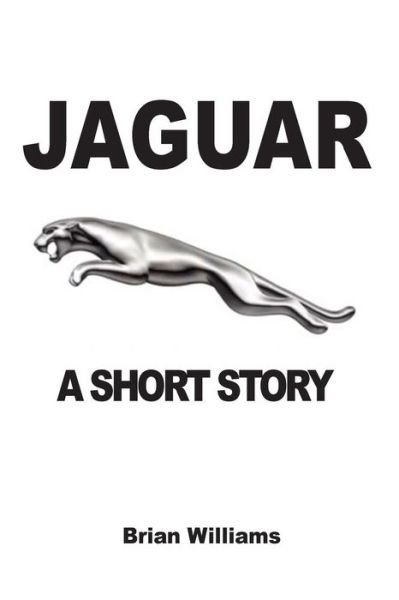 Cover for Brian Williams · Jaguar: a Short Story (Paperback Bog) (2013)