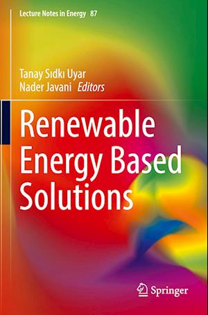 Cover for Tanay S&amp;#305; dk&amp;#305; Uyar · Renewable Energy Based Solutions - Lecture Notes in Energy (Paperback Book) [2022 edition] (2023)