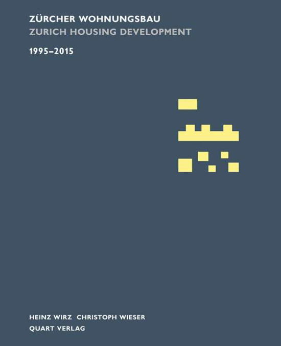 Cover for Christoph Wieser · Zurcher Wohnungsbau 1995-2015: Zurich Housing Development 1995-2015 (Hardcover Book) (2017)