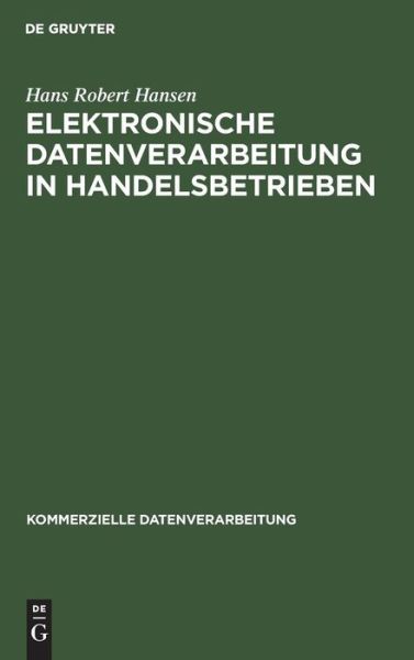 Cover for Hans Robert Hansen · Elektronische Datenverarbeitung in Handelsbetrieben (Bok) (1970)