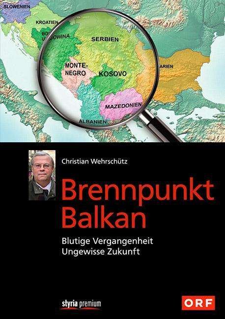Cover for Wehrschütz · Brennpunkt Balkan (Book)