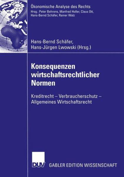 Cover for Hans-bernd Sch Fer · Konsequenzen Wirtschaftsrechtlicher Normen - Okonomische Analyse Des Rechts (Paperback Book) [Softcover reprint of the original 1st ed. 2002 edition] (2011)