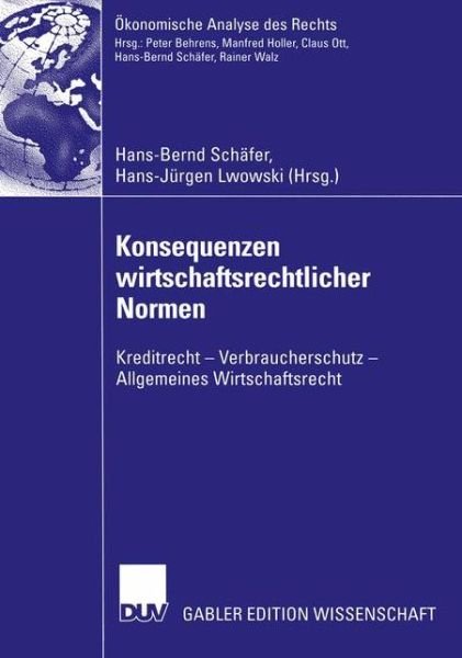 Cover for Hans-bernd Sch Fer · Konsequenzen Wirtschaftsrechtlicher Normen - Okonomische Analyse Des Rechts (Paperback Bog) [Softcover reprint of the original 1st ed. 2002 edition] (2011)