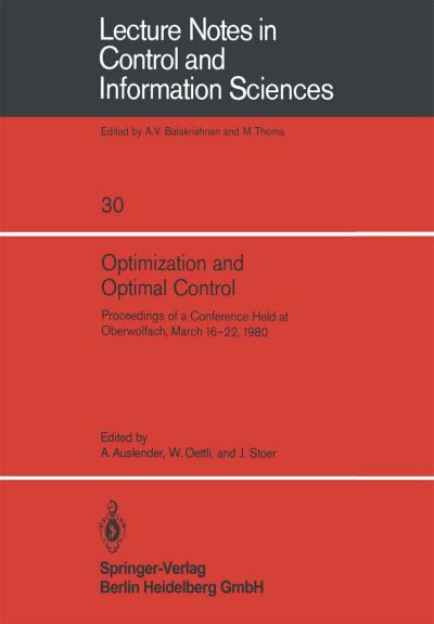 Cover for A Auslender · Optimization and Optimal Control: Proceedings of a Conference Held at Oberwolfach, March 16-22, 1980 - Lecture Notes in Control and Information Sciences (Paperback Book) (1981)