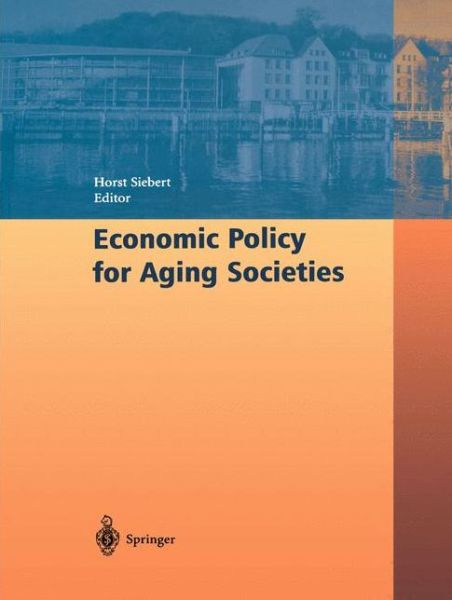 Cover for Horst Siebert · Economic Policy for Aging Societies (Hardcover Book) [2002 edition] (2002)