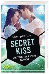 Cover for Heeger · Secret Kiss. Die Tochter vom Coa (Bog)