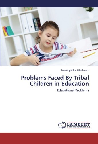 Cover for Swaroopa Rani Badavath · Problems Faced by Tribal Children in Education: Educational Problems (Paperback Bog) (2014)