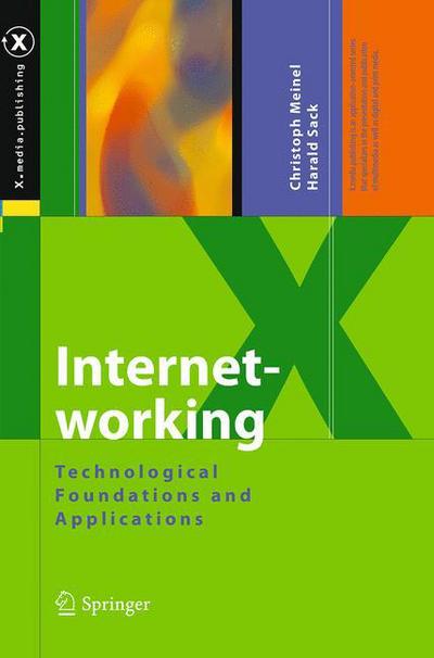 Cover for Christoph Meinel · Internetworking: Technological Foundations and Applications - X. Media Publishing (Pocketbok) [Softcover reprint of the original 1st ed. 2013 edition] (2016)