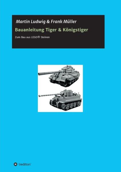 Cover for Frank Müller · Bauanleitung Tiger &amp; Königstiger (Taschenbuch) [German edition] (2014)