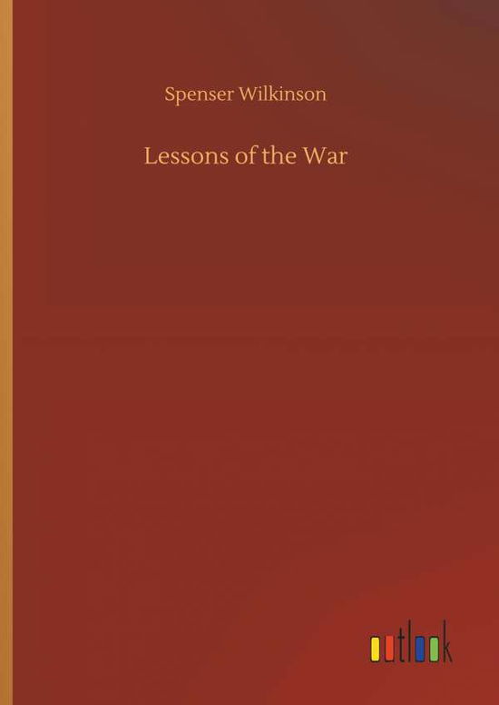 Lessons of the War - Wilkinson - Libros -  - 9783732659272 - 5 de abril de 2018