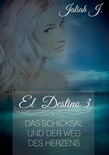 Cover for Jaliah J · El Destino 3 (Paperback Book) (2015)