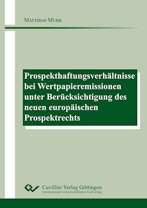 Cover for Matthias Murr · Prospekthaftungsverhältnisse bei Wertpapieremissionen unter Berücksichtigung des neuen europäischen Prospektrechts (Paperback Book) (2021)