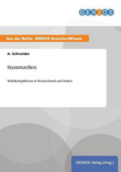 Stammzellen - A Schneider - Libros - Gbi-Genios Verlag - 9783737951272 - 15 de julio de 2015