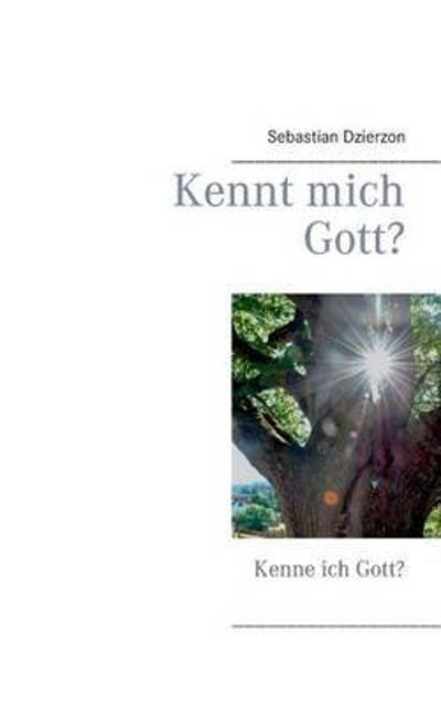 Cover for Dzierzon · Kennt mich Gott? (Bok) (2015)