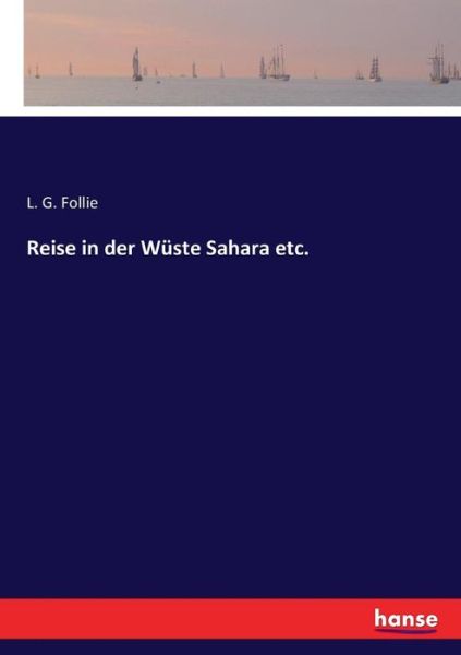 Cover for Follie · Reise in der Wüste Sahara etc. (Bok) (2017)