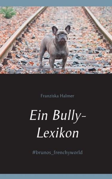 Cover for Halmer · Ein Bully- Lexikon (Bog) (2020)