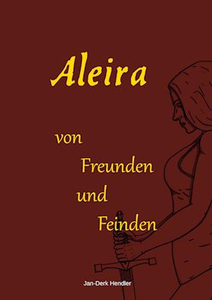 Cover for Jan-Derk Hendler · Aleira (Hardcover Book) (2021)