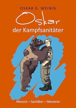 Cover for Oskar G. Weinig · Oskar, der Kampfsanitäter (Paperback Book) (2021)