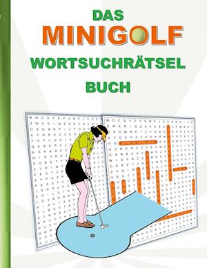 Cover for Brian Gagg · Das Minigolf WortsuchrÄtsel Buch (Paperback Book) (2021)