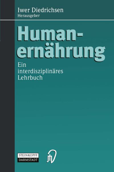 Cover for Iwer Diedrichsen · Humanernahrung: Ein Interdisziplinares Lehrbuch (Paperback Book) (1995)