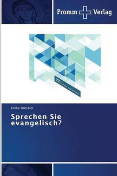 Cover for Drossler Ulrike · Sprechen Sie Evangelisch? (Taschenbuch) (2015)