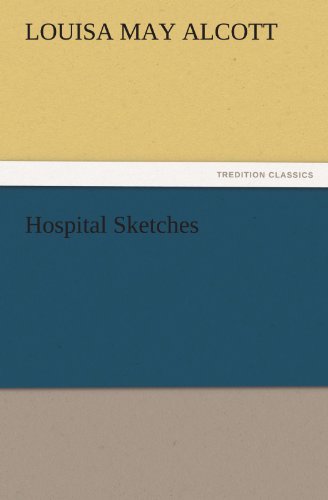 Cover for Louisa May Alcott · Hospital Sketches (Tredition Classics) (Paperback Book) (2011)