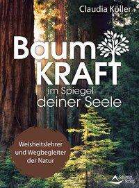 Cover for Köller · Baumkraft im Spiegel deiner Seel (Book)