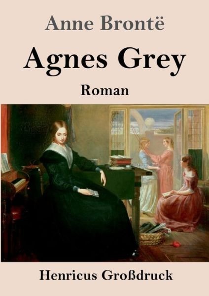 Cover for Anne Bronte · Agnes Grey (Grossdruck) (Paperback Bog) (2022)