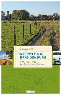 Cover for Münch · Unterwegs in Brandenburg (Book)