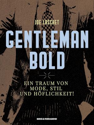 Cover for Johannes &quot;Joe&quot; Laschet · Gentleman Bold (Book) (2023)