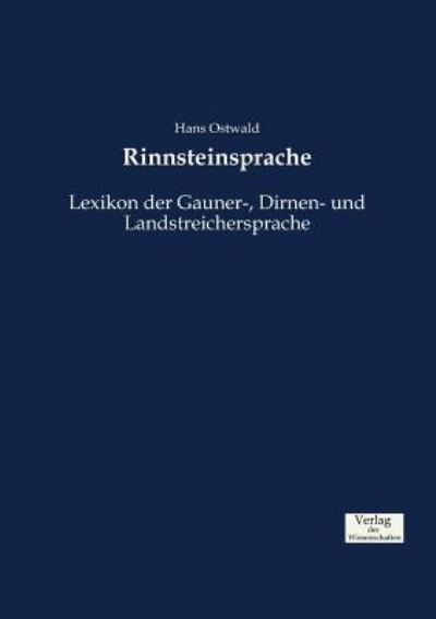 Cover for Hans Ostwald · Rinnsteinsprache: Lexikon der Gauner-, Dirnen- und Landstreichersprache (Paperback Book) (2019)