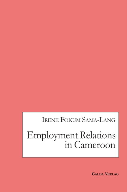 Cover for Irene Fokum Sama-Lang · Employment Relations in Cameroon (Paperback Book) (2022)