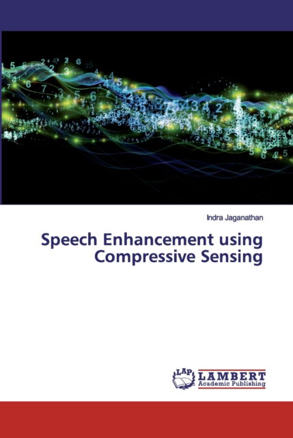 Cover for Indra Jaganathan · Speech Enhancement using Compressive Sensing (Paperback Book) (2019)