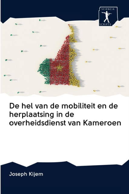 Cover for Joseph Kijem · De hel van de mobiliteit en de herplaatsing in de overheidsdienst van Kameroen (Paperback Book) (2020)