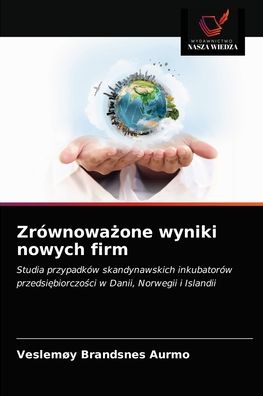 Cover for Veslemoy Brandsnes Aurmo · Zrownowa?one wyniki nowych firm (Paperback Book) (2021)