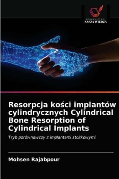 Cover for Mohsen Rajabpour · Resorpcja ko?ci implantow cylindrycznych Cylindrical Bone Resorption of Cylindrical Implants (Paperback Book) (2021)