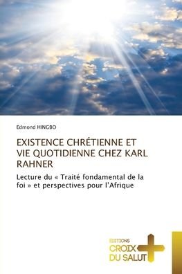 Cover for Edmond HINGBO · Existence Chrétienne et Vie Quotidienne Chez Karl Rahner (Pocketbok) (2021)