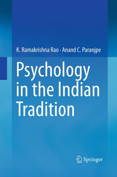 Cover for K. Ramakrishna Rao · Psychology in the Indian Tradition (Pocketbok) [Softcover reprint of the original 1st ed. 2016 edition] (2016)