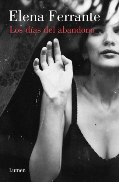 Cover for Elena Ferrante · Los dias de abandono / The Days of Abandonment (Taschenbuch) (2018)