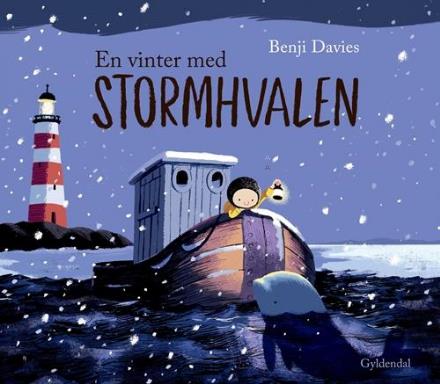 Cover for Benji Davies · En vinter med stormhvalen (Bound Book) [1st edition] (2017)