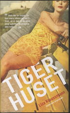 Cover for Liza Klaussmann · Tigerhuset (Book) [1st edition] (2012)