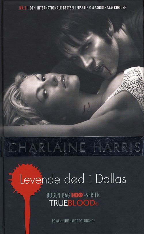 Cover for Charlaine Harris · True blood: True blood 2: Levende død i Dallas (Indbundet Bog) [1. udgave] (2010)