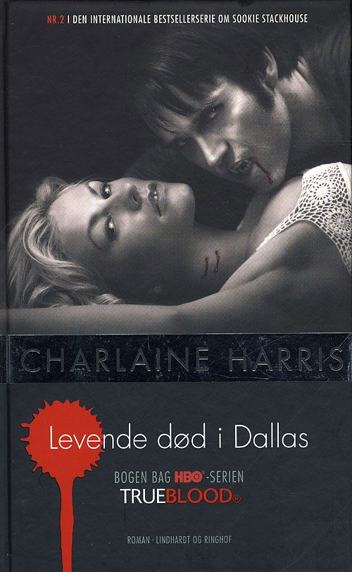 True blood: True blood 2: Levende død i Dallas - Charlaine Harris - Książki - Lindhardt og Ringhof - 9788711426272 - 25 lutego 2010