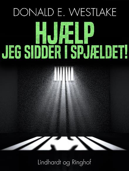 Cover for Donald E. Westlake · Hjælp, jeg sidder i spjældet! (Heftet bok) [2. utgave] (2018)