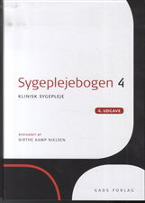 Sygeplejebogen 4 - Red. Birthe Kamp Nielsen - Books - Gads Forlag - 9788712049272 - August 2, 2016