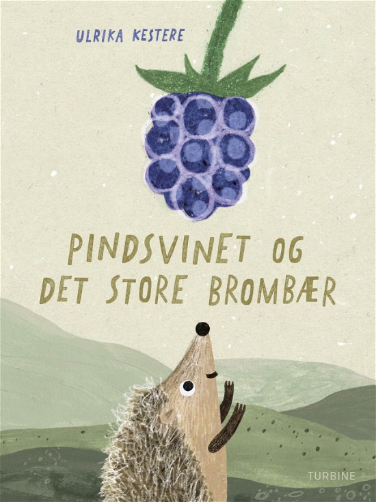 Cover for Ulrika Kestere · Pindsvinet og det store brombær (Hardcover Book) [1st edition] (2019)