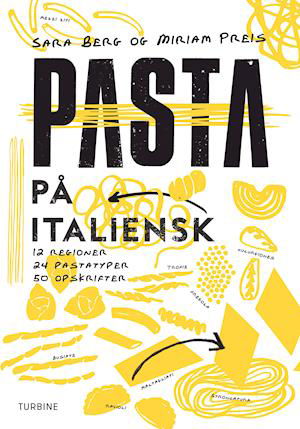 Pasta på italiensk - Sara Berg og Miriam Preis - Bøker - Turbine - 9788740660272 - 15. april 2020