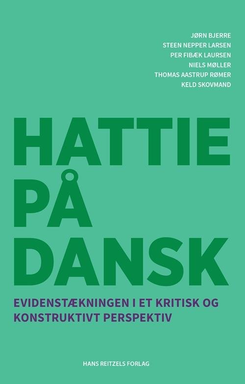 Cover for Per Fibæk Laursen; Steen Nepper Larsen; Jørn Bjerre; Keld Skovmand; Niels Møller; Thomas Aastrup Rømer · Hattie på dansk (Bog) [1. udgave] (2017)