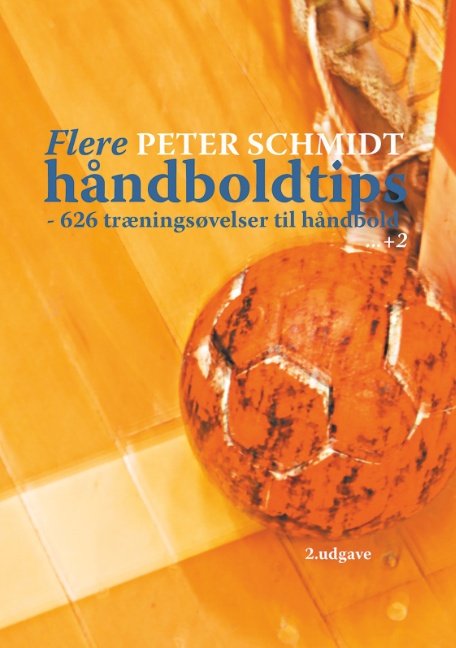 Cover for Peter Schmidt · Flere håndboldtips (Paperback Book) [1st edition] (2019)