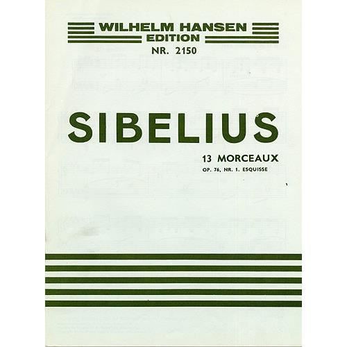 Jean Sibelius: 13 Pieces Op.76 No.1- Esquisse - Jean Sibelius - Boeken -  - 9788759851272 - 2015